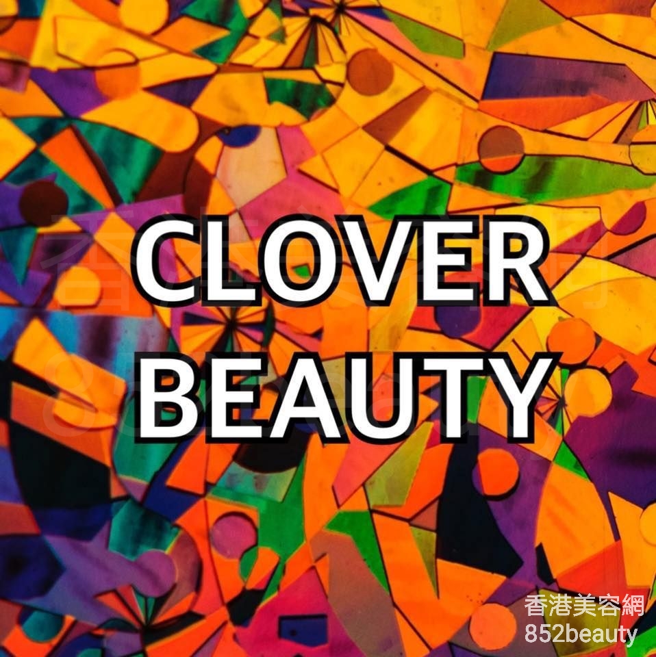 香港美容網 Hong Kong Beauty Salon 美容院 / 美容師: Clover beauty